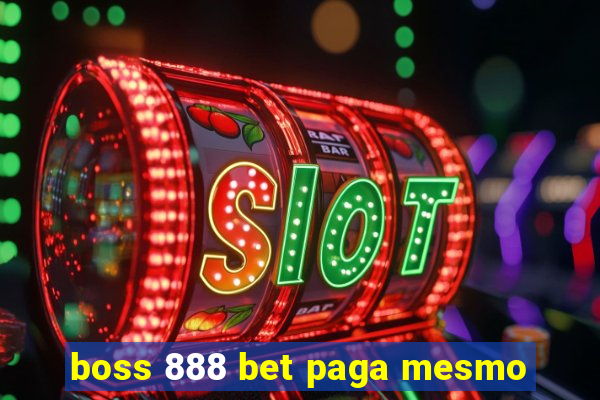boss 888 bet paga mesmo